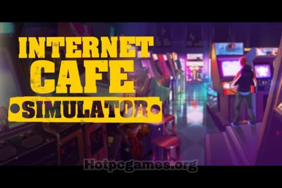internet cafe simulator 2 free download